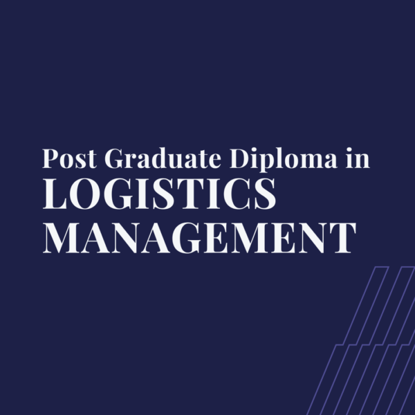 Post-Graduate Diploma in Logistics Management (PGD-LM)