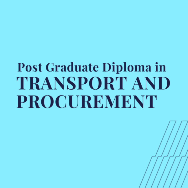 Post-Graduate Diploma in Transport and Procurement (PGD-TP)
