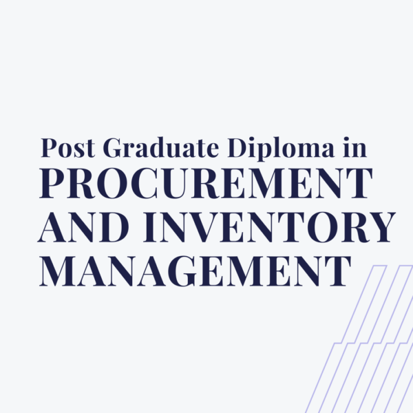 Post-Graduate Diploma in Procurement and Inventory Management (PGD-PIM)