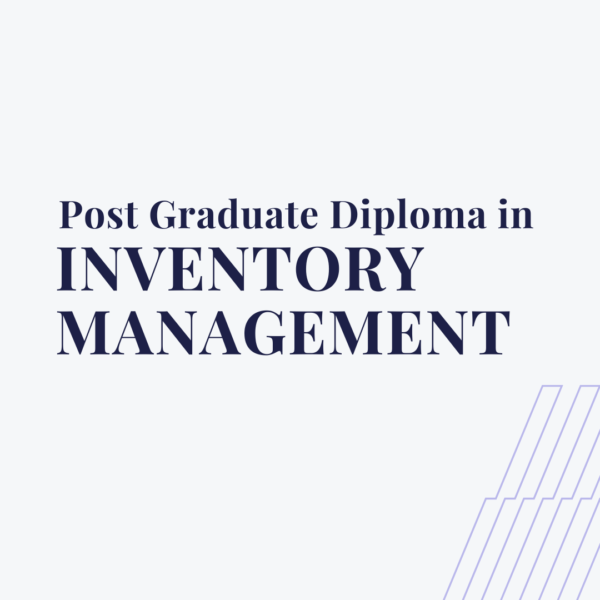 Post-Graduate Diploma in Inventory Management (PGD-IM)
